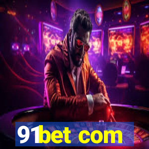 91bet com